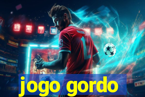 jogo gordo